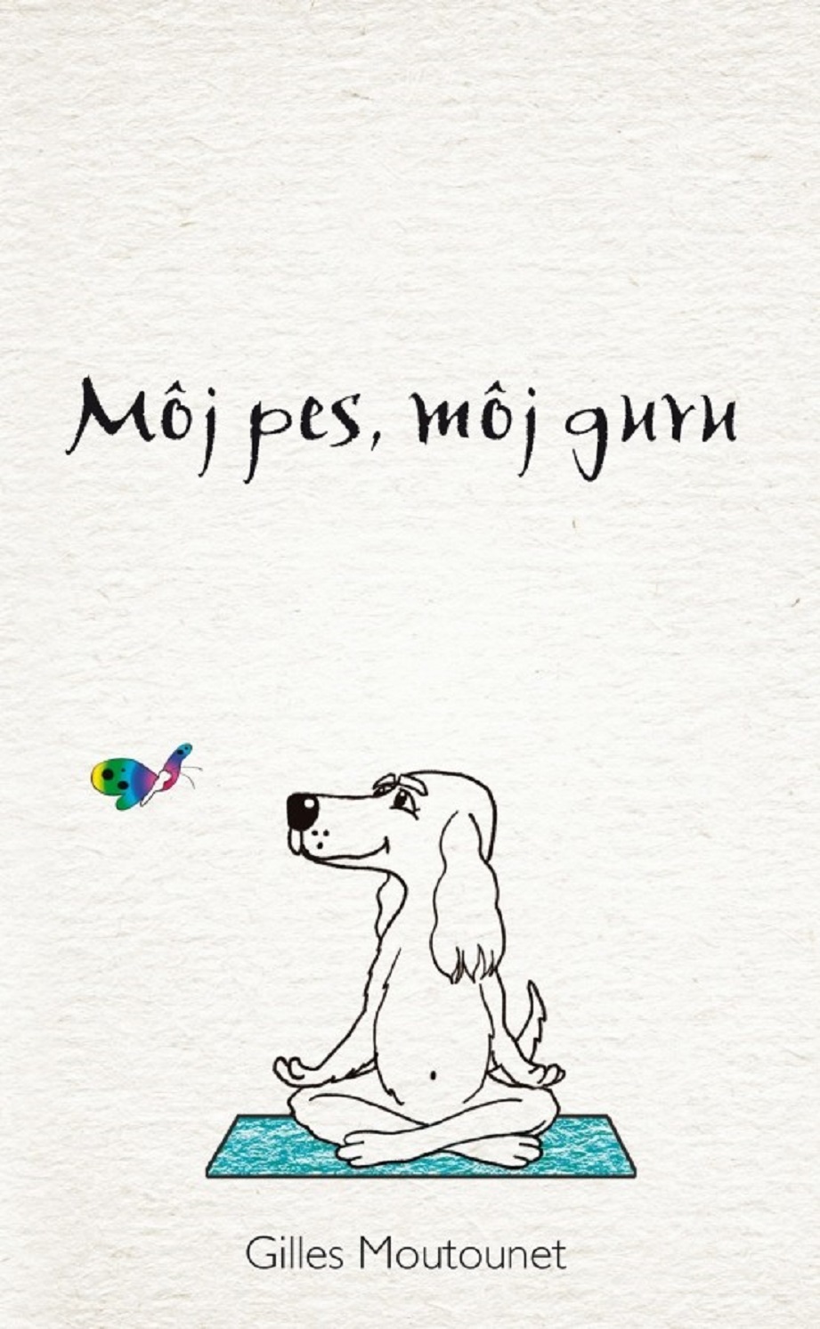 Obálka knihy Môj pes, môj guru