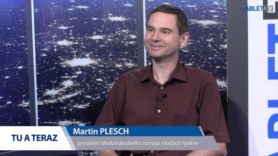 Martin Plesch, prezident Medzinárodného turnaja mladých fyzikov, v Tablet.TV.